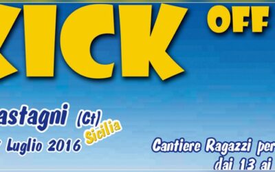 KickOff – 11/17 Luglio 2016 a Trecastagni (CT)